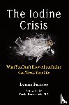 Farrow, Lynne - The Iodine Crisis