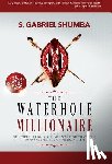 Shumba, S. Gabriel - Shumba, S: Waterhole Millionaire