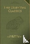 Lecomte Lapp, Claire - The Essential Classics: An Anthology of Greco-Roman Literature