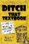 Miller, Matt - Ditch That Textbook