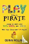 Rollins, Quinn - Play Like a PIRATE