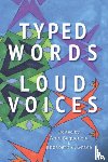  - Typed Words, Loud Voices