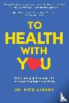 Athens, Nick - To Health With You