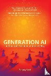 Stock, Gregory - Generation AI and the Transformation of Human Being