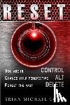 Good, Brian Michael - RESET Control, Alt, Delete
