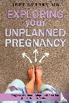 Duffey, Jeff - Exploring Your Unplanned Pregnancy