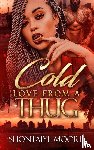 Moore, Shontaiye - A Cold Love From A Thug