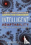 Kemsley, Sandy - Intelligent Adaptability: Business Process Management, Adaptive Case Management