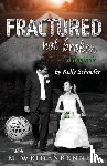 Weidenbenner, Michelle, Kelly, Schaefer - Fractured Not Broken