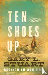 Stuart, Gary L - Ten Shoes Up