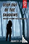 Jinnah, Jeanita - Step Out of the Shadows (For Widows Only!!!)(TM)