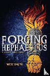 Hayes, Drew - Forging Hephaestus