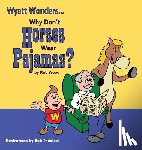 Wood, Rob - Why Don't Horses Wear Pajamas?