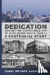 Safronoff, Cindy Peyser - Dedication: Building the Seattle Branches of Mary Baker Eddy's Church, A Centennial Story - Part 1: 1889 to 1929