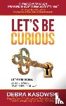 Kasowski, Debra - Let's Be Curious