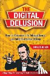 Buehler, Doyle Robert - The Digital Delusion
