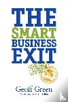 Green, Geoff - The Smart Business Exit