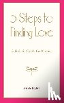 Bayliss, Nicole - 5 Steps to Finding Love