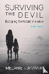 Survivor, Melanie - Surviving the Devil - Escaping Domestic Violence