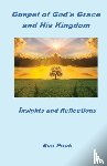 Peck, Eva - Gospel of God's Grace and His Kingdom