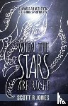 Jones, Scott R - When the Stars Are Right