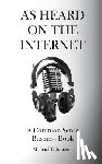 Johnson, Michael F. - As Heard on The Internet: A Common Sense Business Book