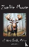 Hinton, Marsha M - Zombie Moose of West Bath, Maine