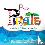 Burgess, Dave - P is for PIRATE: Inspirational ABC's for Educators