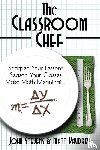 Stevens, John, Vaudrey, Matt - The Classroom Chef