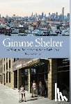 Stone, Bonnie - Gimme Shelter: a life of public service in New York City