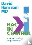 Dr David, M.D. Hanscom - Back in Control