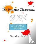 Rand, Muriel K. - The Positive Classroom