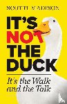 Madison, Scotti - It's Not The Duck