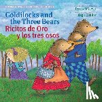 Mlawer, Teresa - Goldilocks and the Three Bears / Ricitos de Oro Y Los Tres Oso