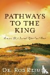 Reimer, Dr. Rob - Pathways to the King
