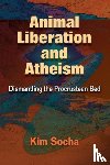 Socha, Kim - Animal Liberation and Atheism