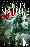 White, April - Changing Nature