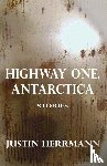 Herrmann, Justin - Highway One, Antarctica