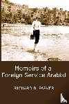 Parker, Richard B. - Memoirs of A Foreign Service Arabist