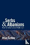 Sufflay, Milan - Serbs and Albanians
