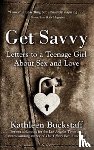 Buckstaff, Kathleen - Get Savvy
