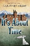 Miller, Courtney - It's About Time
