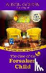Dagnall, Grace, Golden, Alison - The Case of the Forsaken Child