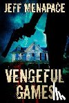Menapace, Jeff - Vengeful Games