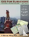 Zimmer, Rj - GIS For Surveyors: A Land Surveyor's Introduction to Geographic Information Systems