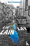 Greenwood, Bryn - Lie Lay Lain