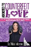 Johnson, Vikki - Addicted to Counterfeit Love
