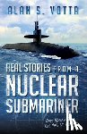 Votta, Alan - Real Stories from a Nuclear Submariner