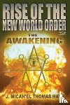 Micha-El Thomas Hays, J - Rise of the New World Order 2