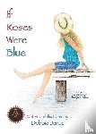 Jenae, Debbie - If Roses Were Blue